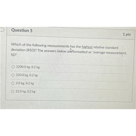 Solved Question Ptswhich Of The Following Measurements Chegg