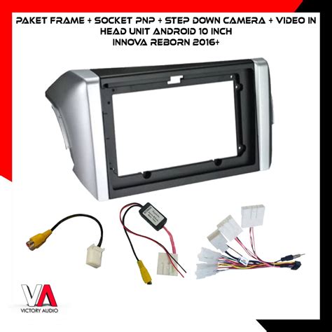 Jual Paket Frame Head Unit Android 9&10 Inch INNOVA REBORN 2016+ HIGH