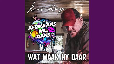 Wat Maak Hy Daar Afrikaans Wil Dans Remix Youtube