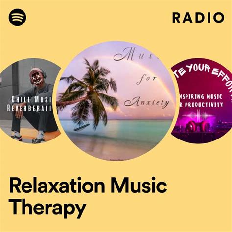 Relaxation Music Therapy Radio Playlist By Spotify Spotify