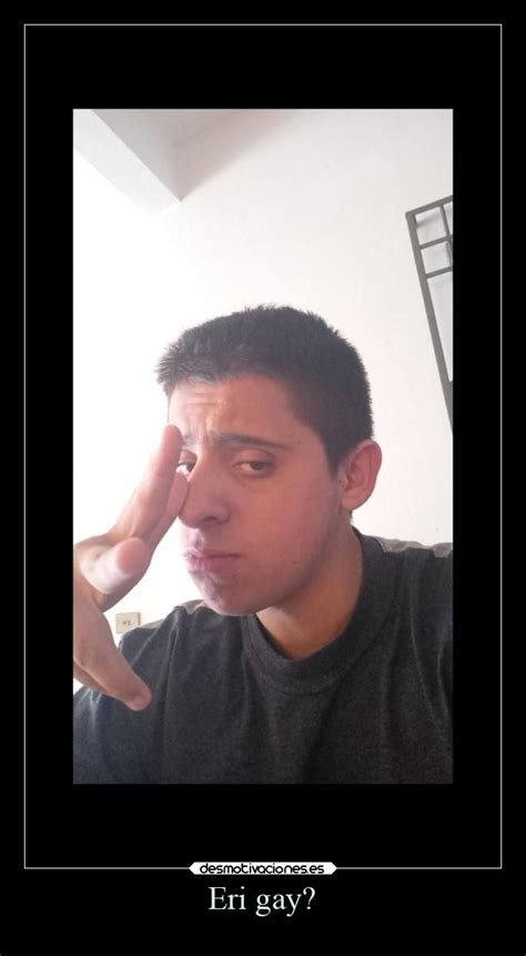 Eri Gay Desmotivaciones