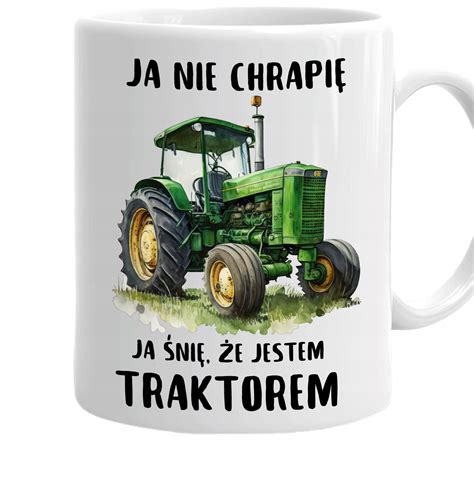 Kubek Ursus ciągnik traktor rolnik JA NIE CHRAPIĘ 13602930844 Sklepy