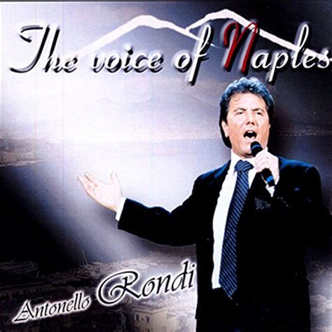 The Voice Of Naples Antonello Rondi Digital Music