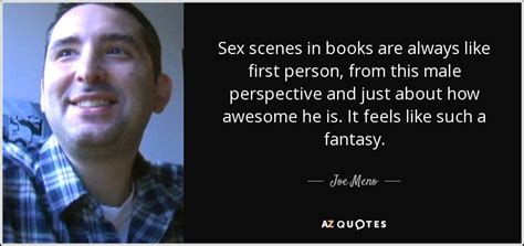 Joe Meno Quote Sex Scenes In Books Are Always Like First Person From