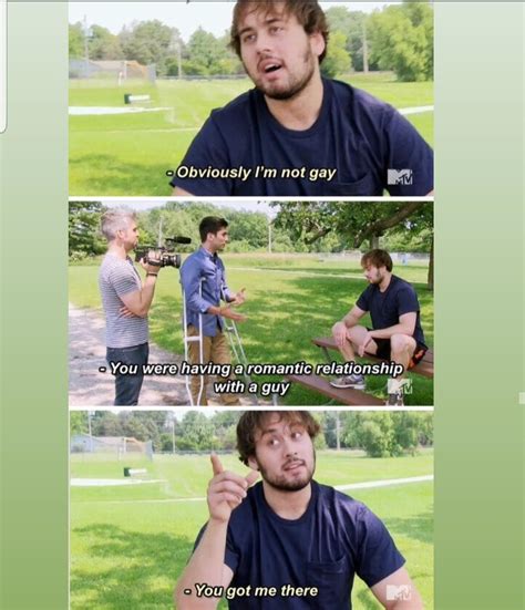 Haha You Got Me There R Gay