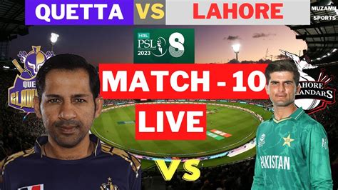 Live QG VS LQ Live Match Today Quetta Gladiators Vs Lahore