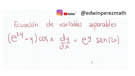 Ecuaci N Diferencial De Variables Separables E Y Y Cos X Dy