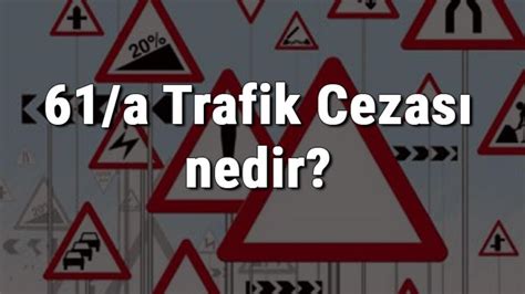 A Trafik Cezas Nedir Madde A Trafik Cezas Ne Kadar Ceza Puan