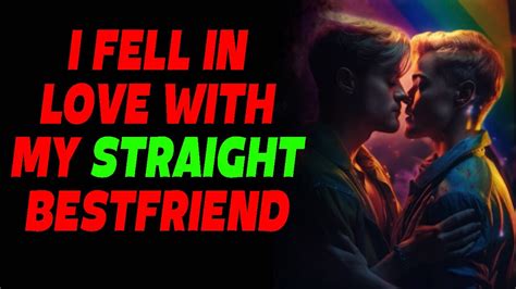 I Fell In Love With My Straight Friend And It Changed My Life Gay