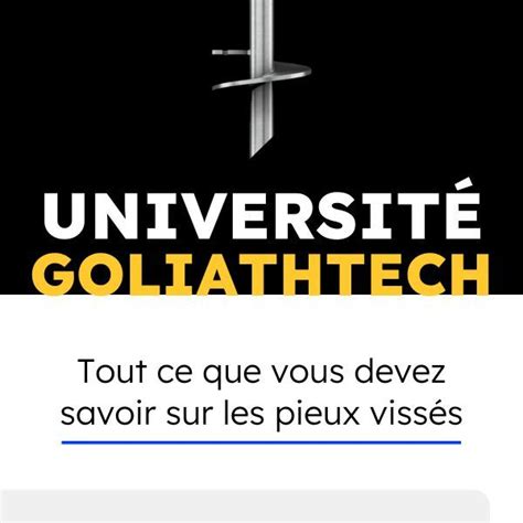 Université GoliathTech Tout ce que vous devez savoir sur les pieux