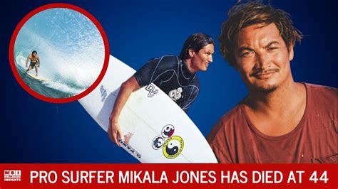 Pro Surfer Mikala Jones Accident Results In Death At 44 Youtube