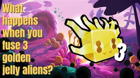 What Happens When You Fuse 3 Golden Jelly Aliens PET SIM X ALIENS