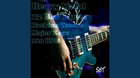 Heavy Metal 12 Bar Blues Backing Track In A Major YouTube