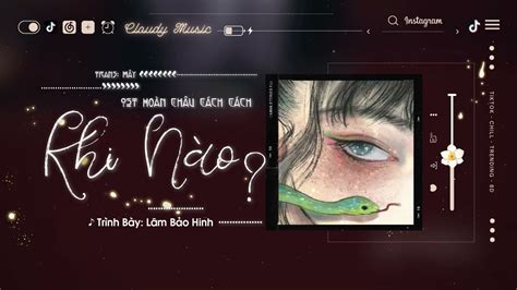 Vietsub Hot TikTok Khi Nào Lâm Bảo Hinh 当 林宝馨 Nhạc Kinh Điển OST Hoàn Châu Cách