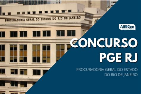 Concurso PGE RJ Tem Edital Para Procurador Publicado Confira