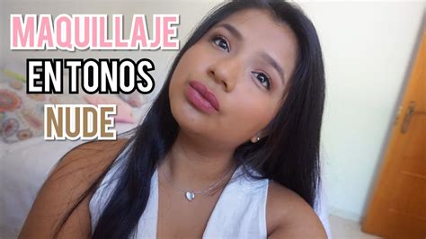 Maquillaje En Tonos Nude Rapido Y Facil Youtube