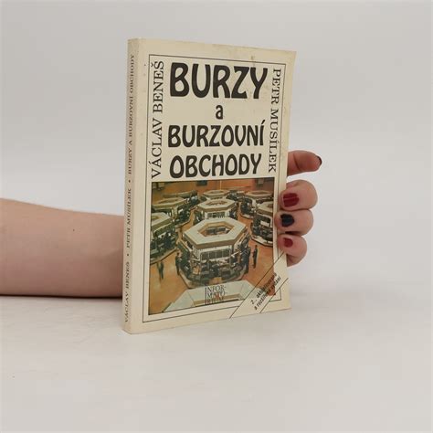 Burzy a burzovní obchody - Václav Beneš, Petr Musílek - knihobot.cz