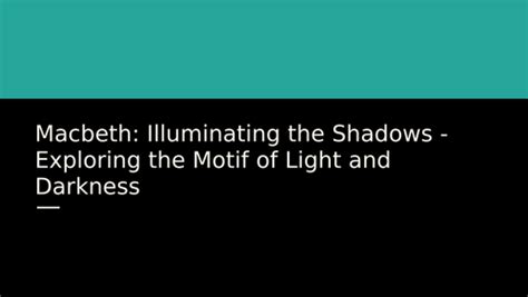 Macbeth: Illuminating the Shadows - Exploring the Light and Darkness Motif | Teaching Resources