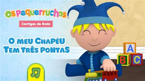 O Meu Chapeu Tem Tres Pontas - Os Pequerruchos - O Meu Chapéu Tem Três Pontas [DVD Cantigas de Roda ...