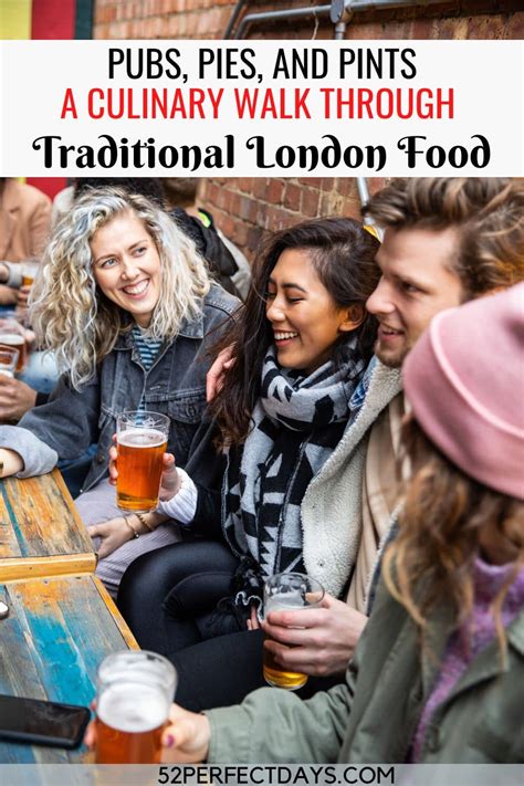 Pubs Pies And Pints A Culinary Walk Through Traditional London Food
