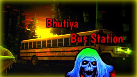 भतय बस सटशन haunted bus station सचच कहन horror story in