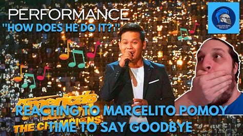 Reacting To Marcelito Pomoy Time To Say Goodbye Americas Got Talent The