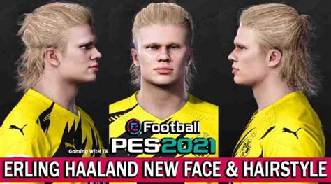 PES 2021 HAALAND NEW FACE HAIRSTYLE PES 2017 Gaming WitH TR