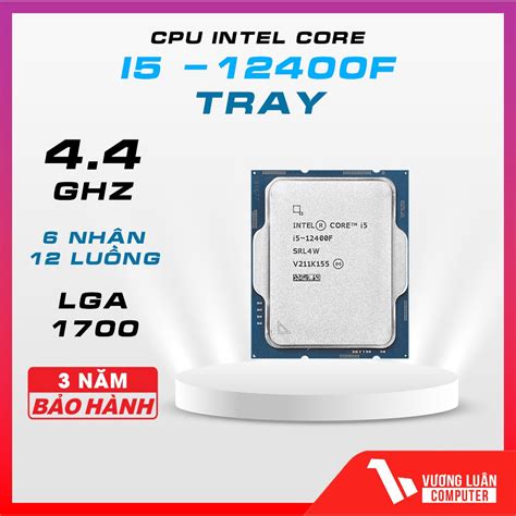 Bộ Vi Xử Lý Cpu Intel Core I5 12400f Tray New Shopee Việt Nam