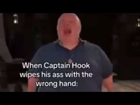When Captain Hook Wipes His Ass With The Wrong Hand YouTube