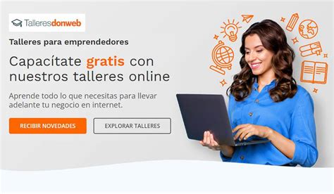 Talleres Gratuitos Donweb Para Emprendedores Y Desarrolladores Marzo