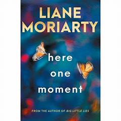 Here One Moment Liane Moriarty