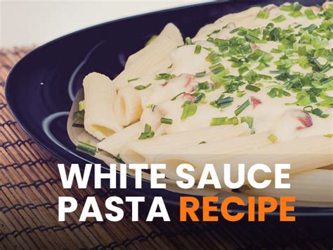 White Sauce Pasta Recipe: How To Prepare It At Home - Boldsky.com