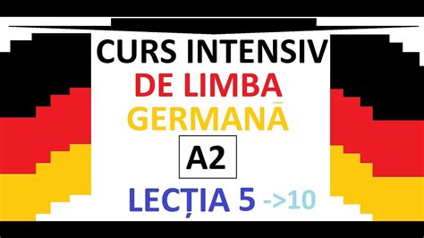 CURS INTENSIV De Limba Germana NIVEL A 2 LECTIA 5 YouTube