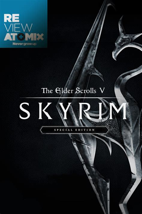 Review – The Elder Scrolls V: Skyrim Special Edition | Atomix