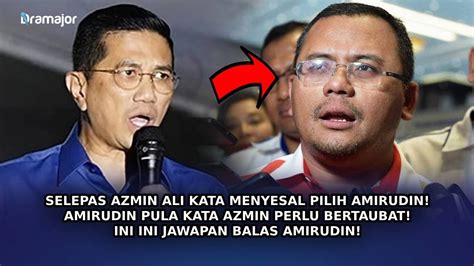 SELEPAS Azmin Ali Kata Menyesal Pilih Amirudin Amirudin Kata Azmin