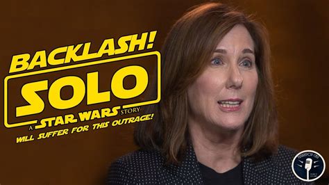 The Fan Backlash Against Kathleen Kennedy is in Full Force - SOLO ...
