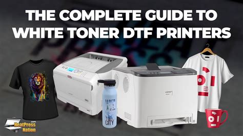 The Complete Guide To White Toner Dtf Printers Youtube