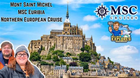 Magical Mont Saint Michel A Journey From Le Havre MSC Euribia