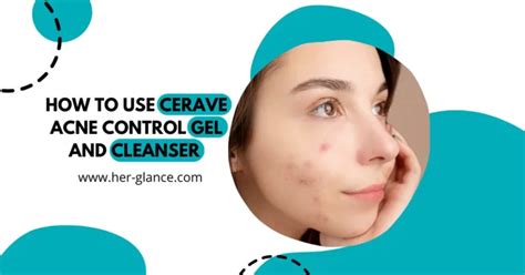 CeraVe Acne Control Gel HOW TO USE | HerGlance