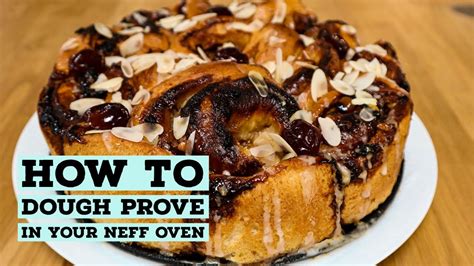 How To Use The Dough Proving Function In Your Neff Oven B57vs24nob