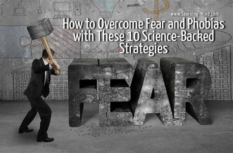 How To Overcome Fears And Phobias With These 10 Science Backed