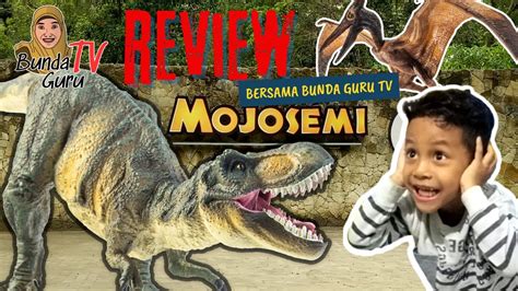 Review Mojosemi Forest ParkDinosaurus Park Magetan Bunda Guru TV