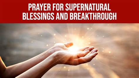 Prayer For Supernatural Blessings And Breakthrough YouTube