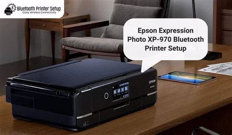 Epson Expression Photo XP-970 Bluetooth Printer Setup - Bluetooth Printer setup - Medium