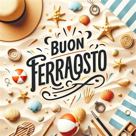 Buon Ferragosto Happy August Festival In Italian Traditional Summer