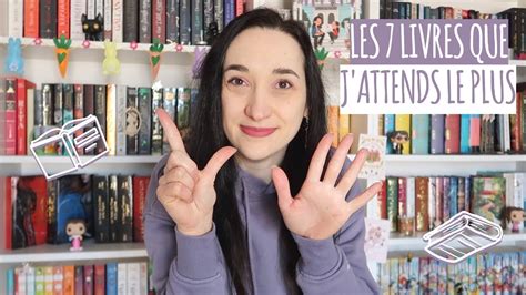 SORTIES LIVRESQUES Les 7 Livres Que Jattends Le Plus YouTube