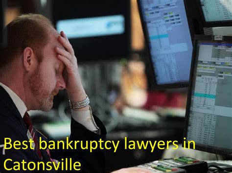 Best Bankruptcy Lawyer In Catonsville Bankruptcy Catonsville Attorneys