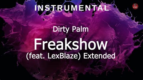 Dirty Palm Freakshow Feat Lexblaze Official Instrumental Extended