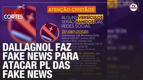 Dallagnol Espalha Fake News Contra Pl Das Fake News Mas Derrotado