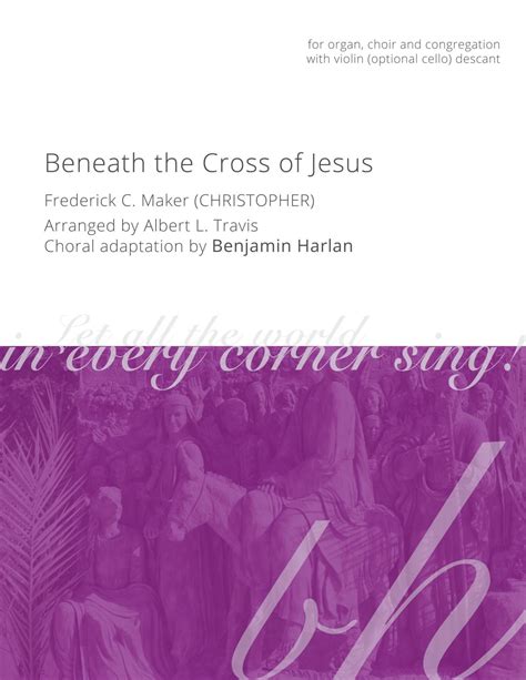 Beneath The Cross Of Jesus Benjamin Harlan Music